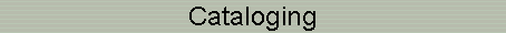 Cataloging