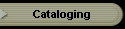 Cataloging