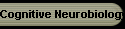 Cognitive Neurobiology