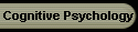 Cognitive Psychology